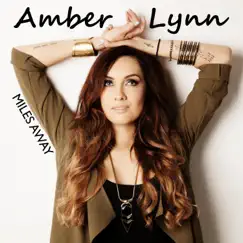 Miles Away - Single by Amber Lynn album reviews, ratings, credits