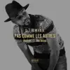 Stream & download Pas comme les autres (feat. Fababy & Awa Imani) - Single