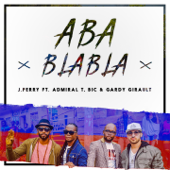 Aba Blabla (feat. Admiral T, BIC & Gardy Girault) [Remix] - J.Perry