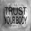 Trust Your Body - EP album lyrics, reviews, download