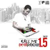 Call Me Dotarachi 1.5 album lyrics, reviews, download