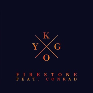 Kygo Firestone (feat. Conrad Sewell)