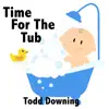 Time for the Tub - Single album lyrics, reviews, download