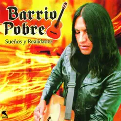 Sueños y Realidades - Barrio Pobre Sueños y Realidades - Barrio Pobre