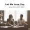 Let Me Love You (feat. Bryce Merritt) - Megan Davies lyrics