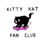 Kitty Kat Fan Club - You Can Sleep on Top of Anything