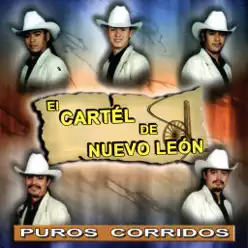 Puros Corridos - El Cartel De Nuevo León Puros Corridos - El Cartel De Nuevo León