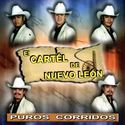 Puros Corridos - El Cartel De Nuevo León Puros Corridos - El Cartel De Nuevo León