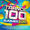 Trance 100: Summer 2016 - Various Artists