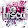 I Love Disco Music - Single album lyrics, reviews, download