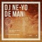 Kota - DJ Ne-yo De Man lyrics
