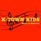 K-Town Kids - K-Town Kids lyrics