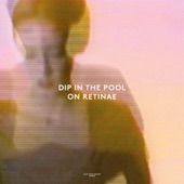 Dip In The Pool - On Retinae (East Version)