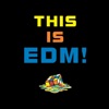 This Is EDM!