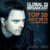 Global Dj Broadcast - Top 20 July 2015