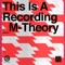 M-Theory - This Is A Recording lyrics