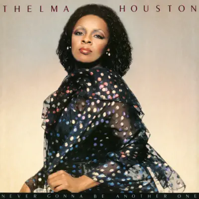 Never Gonna Be Another One - Thelma Houston Never Gonna Be Another One - Thelma Houston