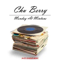 Monday At Mintons - Chu Berry Monday At Mintons - Chu Berry