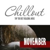 Chillout November 2016 - Top 10 November Relaxing Chill Out & Lounge Music