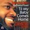 Til My Baby Comes Home (feat. Marcell Russell) - Teddy Douglas lyrics