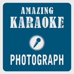 Photograph (Karaoke Version) [Originally Performed By Ed Sheeran]