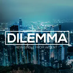 Dilemma (feat. Meriem) [Radio Edit] - Single - Akcent
