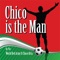 Chico Is the Man (Chicharito) [feat. Choco Orta] - The World Red Army lyrics