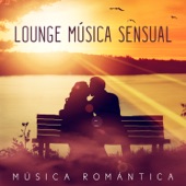 Lounge Música Sensual: Música Romántica, Intimidad & Sensualidad, Música para Hacer el Amor, Cena Romántica, Música Erótica (Masaje Sensual) la Música de Jazz, Gran Deseo y el Sexo Tántrico artwork