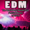 EDM- The World Best House Club Festival Beats Of 2016