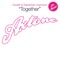 Together (Tocadisco Remix) - Axwell & Sebastian Ingrosso lyrics