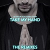 Take My Hand (The Remixes) [feat. Emma Carn] - EP