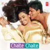 Stream & download Chalte Chalte (Original Motion Picture Soundtrack)