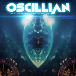 Building Better Worlds by Oscillian album reviews, ratings, credits