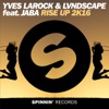 Yves Larock - Rise up 2k16 (feat. Jaba)