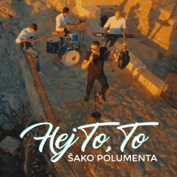 Sako Polumenta - Hej To, To