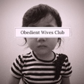 Obedient Wives Club - That Boy