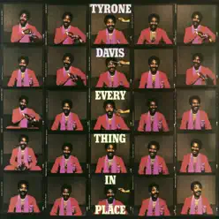 Everything In Place (Bonus Track) - Tyrone Davis Everything In Place (Bonus Track) - Tyrone Davis