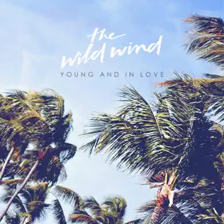 last ned album The Wild Wind - Young and in Love