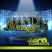 Club Corridos Presenta: Banda y Duranguense Con Amor artwork