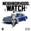 Neighborhood Watch album lyrics, reviews, download