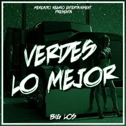 Verdes Lo Mejor - Single - Big Los Verdes Lo Mejor - Single - Big Los