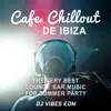 Cafe Chillout de Ibiza: The Very Best Lounge Bar Music for Summer Party and Electro Erotic Ambient Soundscapes album lyrics, reviews, download