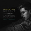 We Don't Talk Anymore (feat. Selena Gomez) by Charlie Puth iTunes Track 10