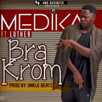 Bra Krom (feat. Luther) by Medikal song reviws