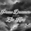 Piano Dreamers Cover Elle King album lyrics, reviews, download