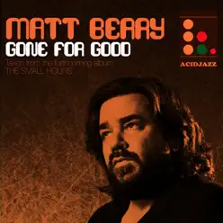 Gone for Good - Single - Matt Berry Gone for Good - Single - Matt Berry