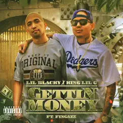 Gettin Money (feat. King Lil G & Fingazz) - Single by Lil Blacky album reviews, ratings, credits