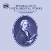 Thomas Arne: Instrumental Works on Original Instruments