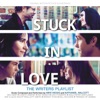 Stuck In Love (Original Motion Picture Soundtrack) artwork