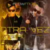 Otra Vez (feat. Benyo El Multi) - Single album lyrics, reviews, download